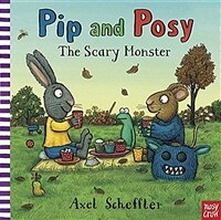 Pip and Posy: The Scary Monster (Hardcover)