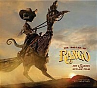 The Ballad of Rango: The Art and Making of an Outlaw Film (Hardcover)