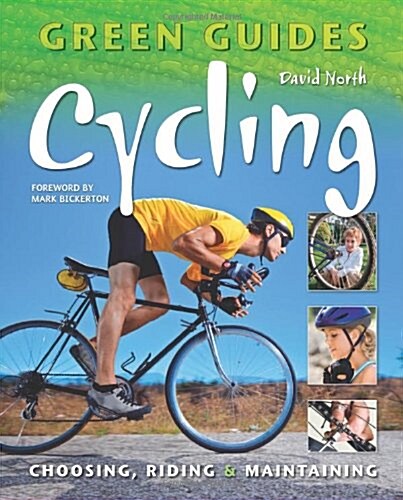Cycling : Choosing, Riding & Maintaining (Paperback, New ed)