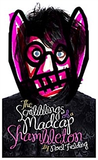 The Scribblings of a Madcap Shambleton (Hardcover, Main)