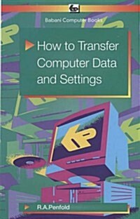 How to Transfer Computer Data and Settings (Paperback)