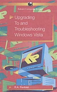 Upgrading to and Troubleshooting Windows Vista (Paperback)