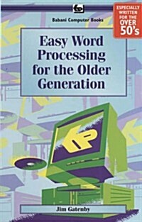 Easy Word Processing for the Older Generation (Paperback)