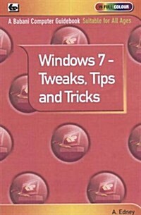 Windows 7 - Tweaks,Tips and Tricks (Paperback)