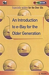 An Introduction to e-bay for the Older Generation (Paperback)