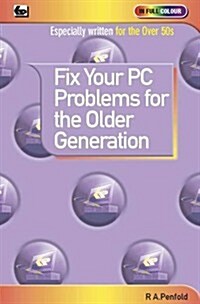 Fix Your PC Problems for the Older Generation (Paperback)