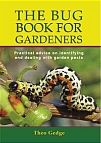 Bug Book for Gardeners (Paperback)