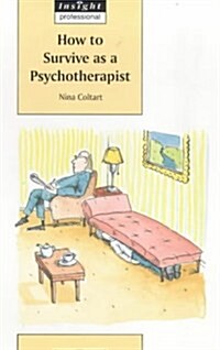 How to Survive as a Psychotherapist (Paperback)