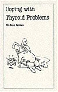 Coping with Thyroid Problems (Paperback)