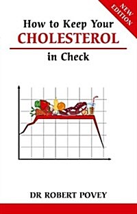 How to Keep Your Cholesterol in Check (Paperback)