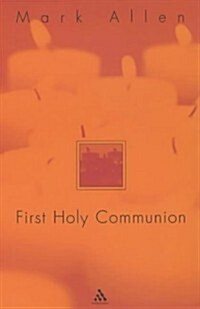 First Holy Communion : A Parents Preparation (Paperback)