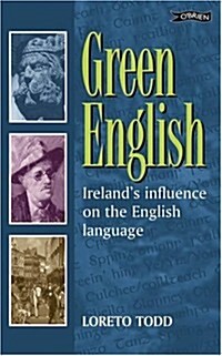 Green English: Irelands Influence on the English Language (Paperback)