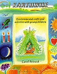 Earthwise : Environmental Crafts and Activities with Young Children (Paperback)
