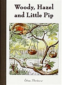 Woody, Hazel and Little Pip (Hardcover)
