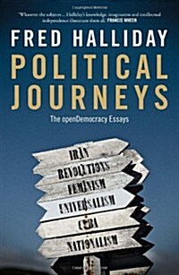 Political Journeys : The OpenDemocracy Essays (Paperback)