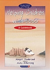 Helping Children with Loss : A Guidebook (Paperback, New ed)