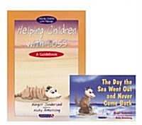 Helping Children with Loss & the Day the Sea Went Out and Never Came Back : Set (Paperback, New ed)