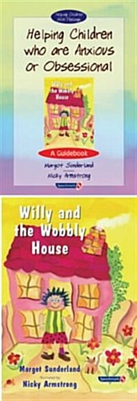 Helping Children Who are Anxious or Obsessional & Willy and the Wobbly House : Set (Multiple-component retail product)