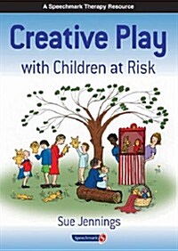 Creative Play with Children at Risk (Paperback, 1 New ed)