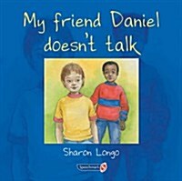 My Friend Daniel Doesnt Talk (Paperback)