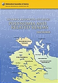 Uncommon Mathematical Excursions: Polynomia and Related Realms (Hardcover, UK)