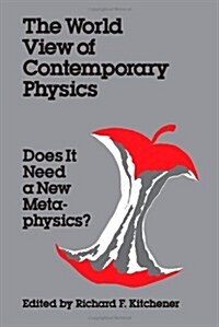 The World View of Contemporary Physics: Does It Need a New Metaphysics? (Paperback)