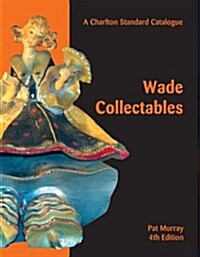 Wade Collectables (Paperback, 4th)