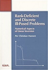 Rank-Deficient and Discrete III-Posed Problems: Numerical Aspects of Linear Inversion (Paperback)