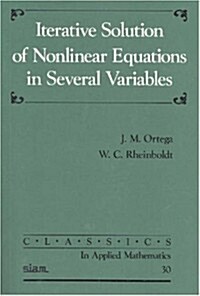 Iterative Solution of Nonlinear Equations in Several Variables (Paperback, Revised)