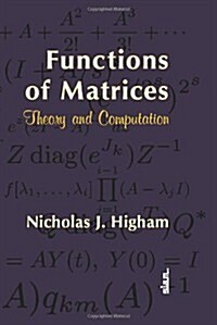 Functions of Matrices: Theory and Computation (Hardcover)