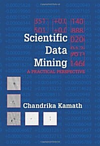Scientific Data Mining: A Practical Perspective (Paperback)