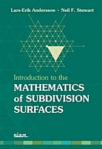 Introduction to the Mathematics of Subdivision Surfaces (Hardcover)