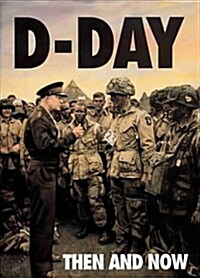 D-Day: Then and Now (Volume 1) (Hardcover)