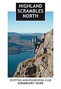 Highland Scrambles North : Scottish Mountaineering Club Scramblers Guide (Paperback)