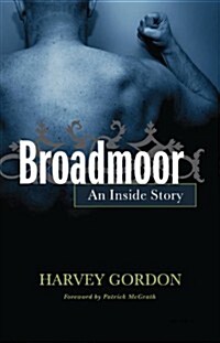 Broadmoor : An Inside Story (Hardcover)
