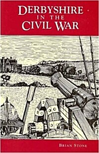 Derbyshire in the Civil War (Hardcover)