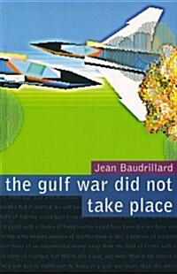 The Gulf War Did Not Take Place (Paperback)