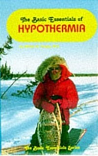 Basic Essentials of Hypothermia (Paperback)