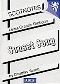 Lewis Grassic Gibbons Sunset Song : (Scotnotes Study Guides) (Paperback)