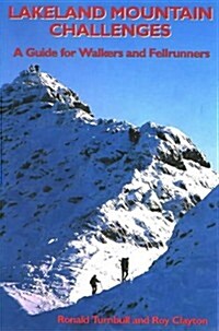 Lakeland Mountain Challenges : A Guide for Walkers and Fellrunners (Paperback)