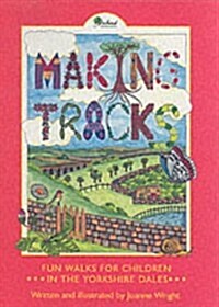 Making Tracks in the Yorkshire Dales (Hardcover)