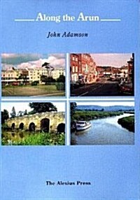 Along the Arun (Paperback)