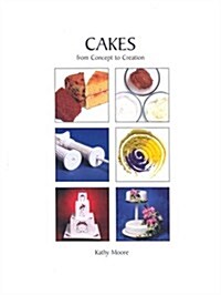 Cakes from Concept to Creation (Hardcover)
