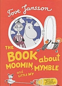The Book About Moomin, Mymble and Little My (Hardcover)