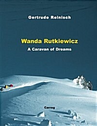 Wanda Rutkiewicz : A Caravan of Dreams (Hardcover)