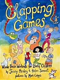Clapping Games : Whole Brain Workouts for Lively Children (Package)