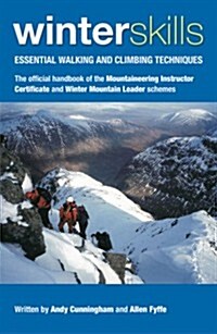 Winter Skills : Essential Walking and Climbing Techniques (Paperback)