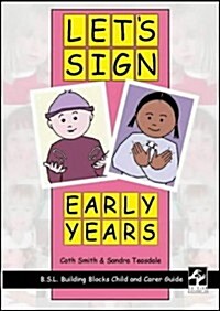 Lets Sign Early Years: BSL Child and Carer Guide (Hardcover)