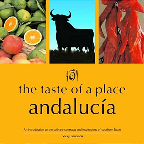 The Taste of a Place, Andalucia (Paperback)