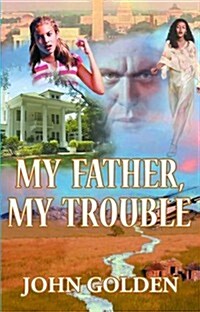 My Father, My Trouble (Paperback)